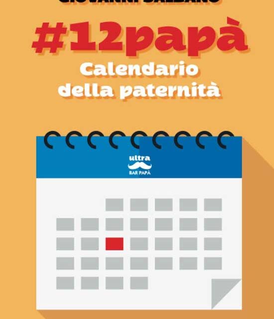 #12papà, Calendario della paternità