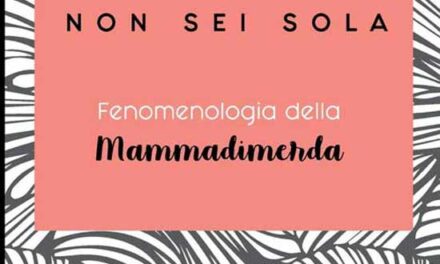 Non sei sola: fenomenologia della Mammadimerda